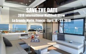 2018 internatinoal Multihull Boat Show La Grande Motte in france | The Catamaran Gurus 2018 internatinoal Multihull Boat Show La Grande Motte in france